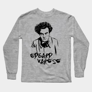 Edgard Varese Long Sleeve T-Shirt